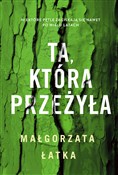Książka : Ta, która ... - Małgorzata Łatka