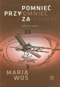 Zobacz : Pomnieć pr... - Woś Maria