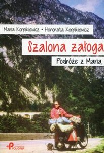 Obrazek Szalona załoga Podróże z Marią