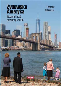 Obrazek Żydowska Ameryka Wczoraj i dziś diaspory w USA