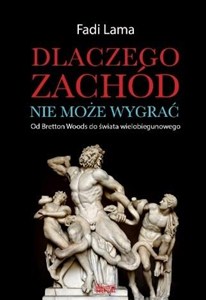 Obrazek Dlaczego Zachód nie może wygrać?