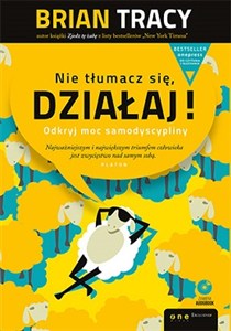 Obrazek Nie tłumacz się działaj!  + CD Odkryj moc samodyscypliny