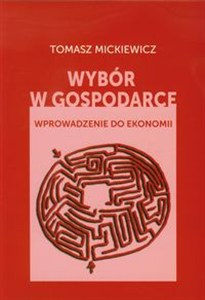 Obrazek Wybór w gospodarce Wprowadzenie do ekonomii