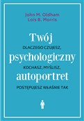 Zobacz : Twój psych... - John M. Oldham, Lois B. Morris