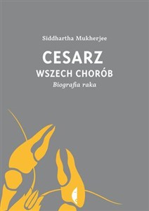 Obrazek Cesarz wszech chorób Biografia raka