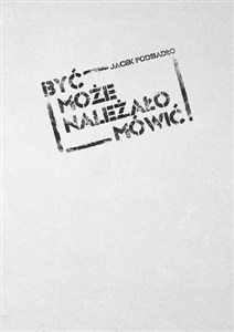 Obrazek Być może należało mówić (1984-2012)