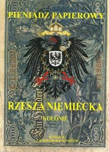 Obrazek Pieniądz papierowy Rzesza Niemiecka Kolonie i banki zagraniczne 1815-1945