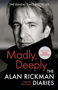 Obrazek Madly, Deeply The Alan Rickman Diaries