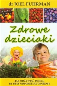 Obrazek Zdrowe dzieciaki Jak odżywiać dzieci, by były odporne na choroby