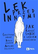Lęk przed ... - Christophe Andre, Patrick Legeron, Antoine Pelissolo -  foreign books in polish 