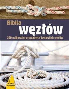 Obrazek Biblia węzłów 200 najbardziej przydatnych żeglarskich węzłów