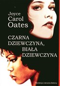 Zobacz : Czarna dzi... - Joyce Carol Oates