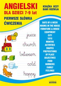 Obrazek Angielski dla dzieci 7-9 lat Pierwsze słówka Ćwiczenia Days of a week, Rooms in the house, Furniture & house, Equipment, City, Toys, Months, Activities...