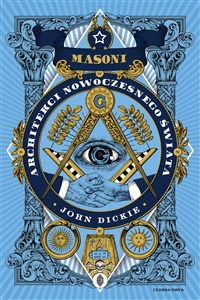 Obrazek Masoni Architekci nowoczesnego świata