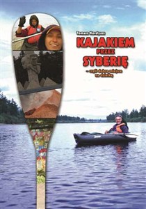 Obrazek Kajakiem przez Syberię czyli dobre miejsce na działkę