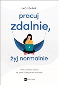 Zobacz : Pracuj zda... - Iwo Szapar