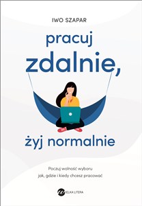 Obrazek Pracuj zdalnie żyj normalnie