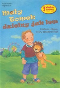 Obrazek Mały Tomek dzielny jak lew Historia chłopca, który pokonał strach