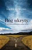 Książka : Bóg ukryty... - Viktor E. Frankl