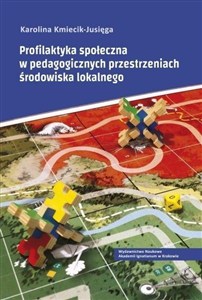 Obrazek Profilaktyka społeczna w pedagogicznych przestrzeniach środowiska lokalnego