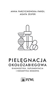 Obrazek Pielęgnacja okołozabiegowa Diagnostyka, suplementacja i kosmetyka domowa