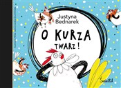 Książka : O kurza tw... - Justyna Bednarek