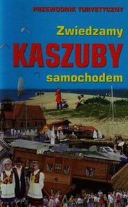 Obrazek Zwiedzamy Kaszuby samochodem przewodnik turystyczny