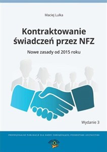 Obrazek Kontraktowanie świadczeń przez NFZ Nowe zasady od 2015 roku