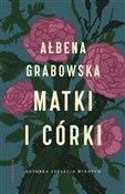 Matki i có... - Ałbena Grabowska -  Polish Bookstore 