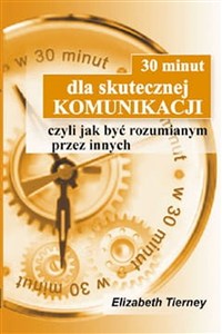 Picture of 30 minut dla skutecznej komunikacji czyli jak być rozumianym przez innych
