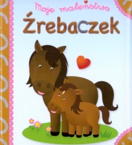 Obrazek Źrebaczek. Moje maleństwo