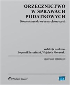 Obrazek Orzecznictwo w sprawach podatkowych Komentarze do wybranych orzeczeń