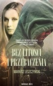 Bez litośc... - Mariusz Leszczyński -  Polish Bookstore 