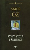 Zobacz : Rymy życia... - Amos Oz