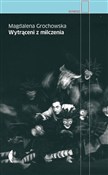 Wytrąceni ... - Magdalena Grochowska -  books in polish 