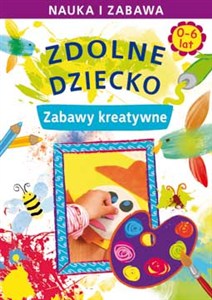 Obrazek Zdolne dziecko Zabawy kreatywne 0-6 lat