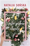 Zobacz : Nasze pięk... - Natalia Sońska