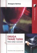 Książka : Druga twar... - Grzegorz Bartosz
