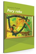Pory roku - Katarzyna Przybyła -  books from Poland