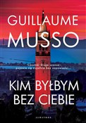 Kim byłbym... - Musso Guillaume -  books in polish 