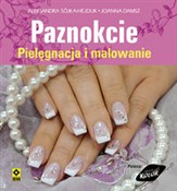 Paznokcie ... - Aleksandra Sójka-Hejduk, Joanna Damsz -  Książka z wysyłką do UK