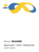 Polska książka : Sacrum mit... - Mircea Eliade