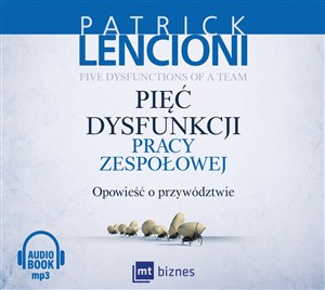Obrazek [Audiobook] Pięć dysfunkcji pracy zespołowej Opowieść o przywództwie