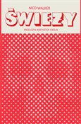 Książka : Świeży - Nico Walker