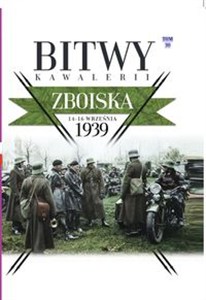 Picture of Bitwy Kawalerii Tom 30 Zboiska 14-16 IX 1939