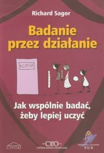 Obrazek Badanie przez działanie Jak wspólnie badać, żeby lepiej uczyć