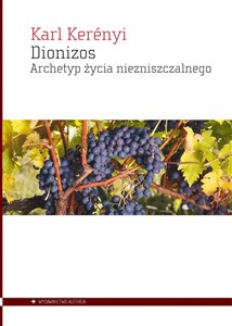 Obrazek Dionizos Archetyp życia niezniszczalnego