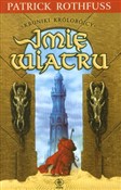 Polska książka : Imię wiatr... - Patrick Rothfuss