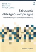 Zaburzenie... - Edna B. Foa, Elna Yadin, Tracey K. Lichner -  Polish Bookstore 