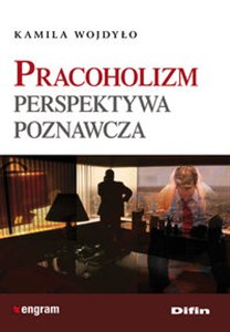 Obrazek Pracoholizm Perspektywa poznawcza